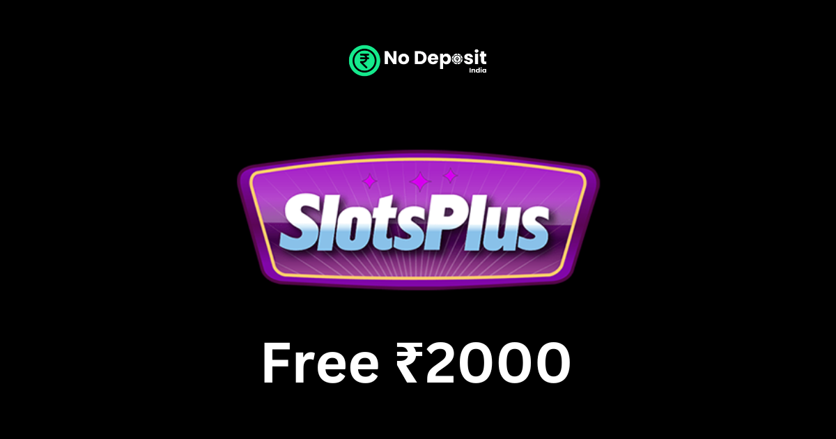 Featured Image - Slots Plus 2000 INR No Deposit Bonus