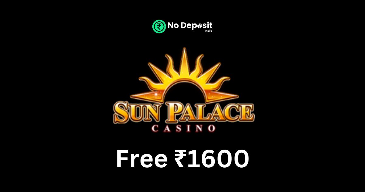 Featured Image - Sun Palace 1600 INR No Deposit Bonus