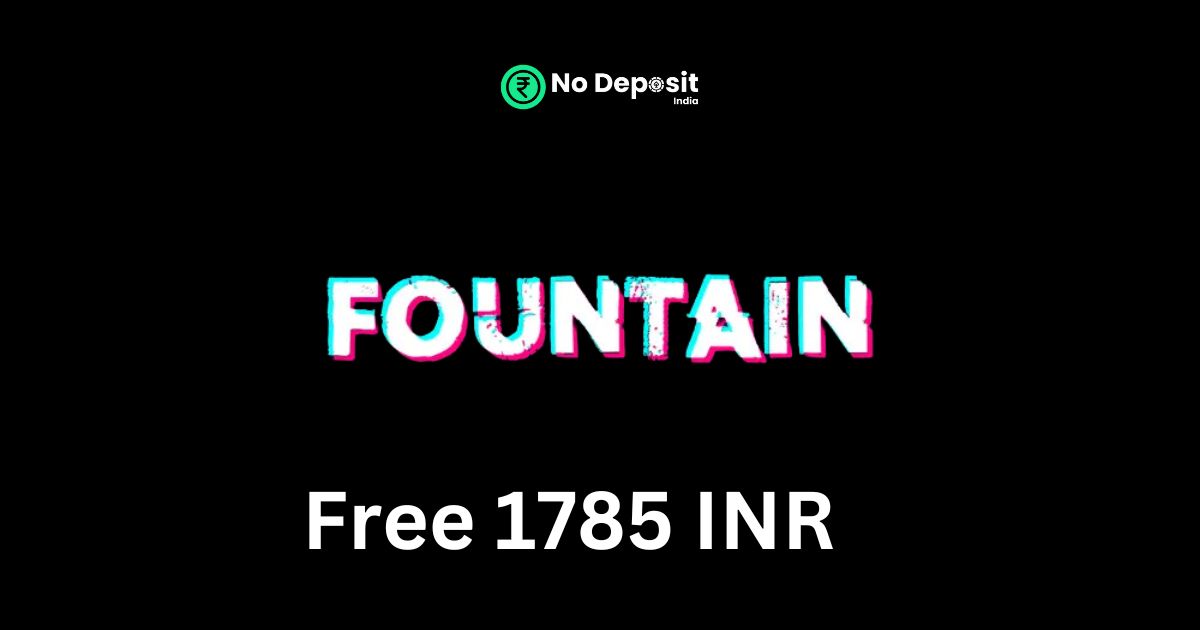 Featured Image - Fountain 1785 INR No Deposit Bonus