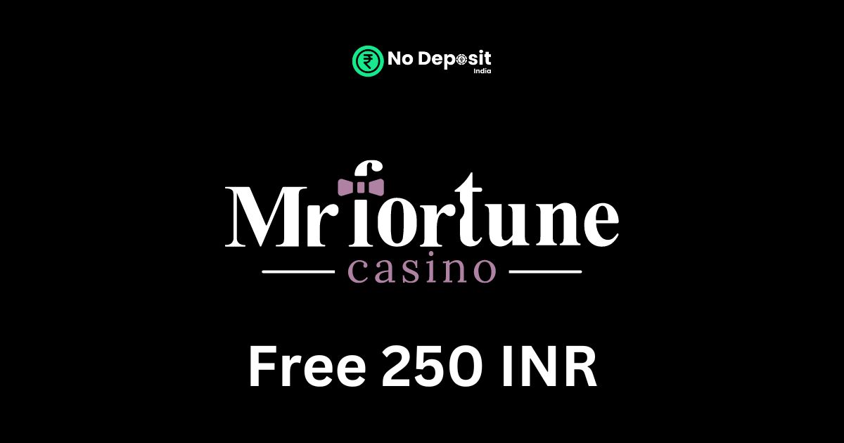 Featured Image - Mr Fortune 250 INR No Deposit Bonus