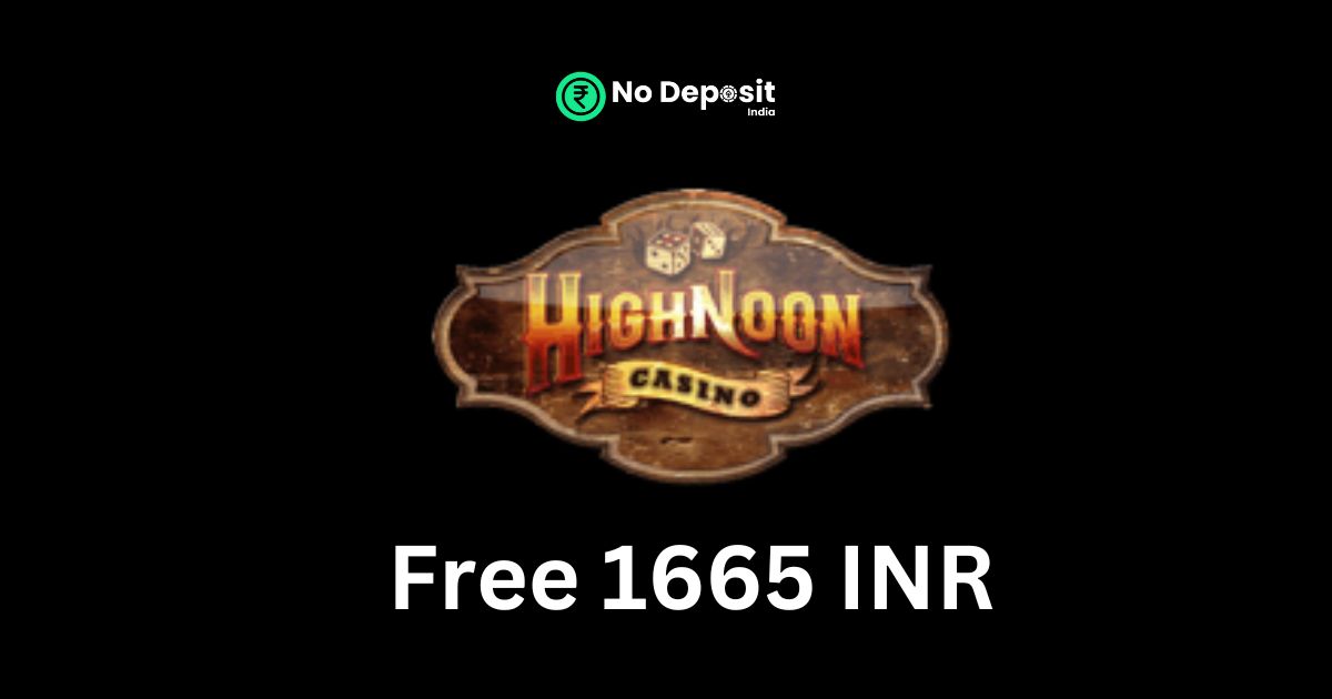 Featured Image - High Noon 1665 INR No Deposit Bonus